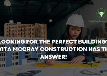 Perfect Building, Evita McCray Construction, Building Solutions, Construction Expertise, Quality Buildings