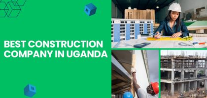 Best Construction Company in Uganda