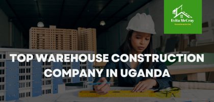 Top Warehouse Construction Company in Uganda