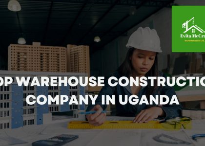 Top Warehouse Construction Company in Uganda